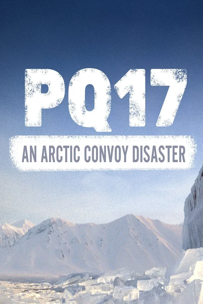 Постер фильма PQ-17: Катастрофа арктического конвоя