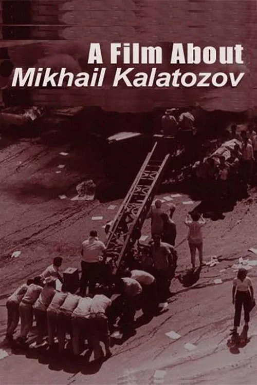 Постер фильма Фильм о Михаиле Константиновиче Калатозове в двух частях