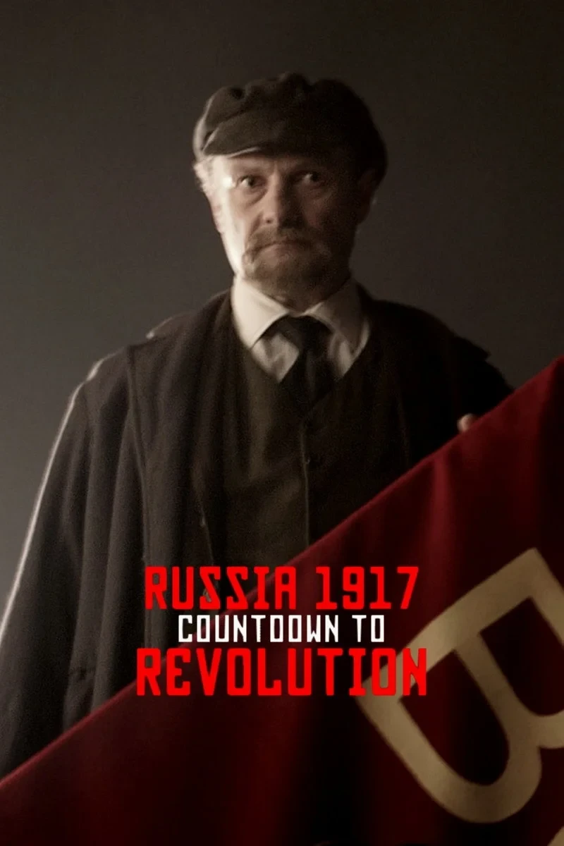 Постер фильма Россия, революция 1917: Обратный отсчёт