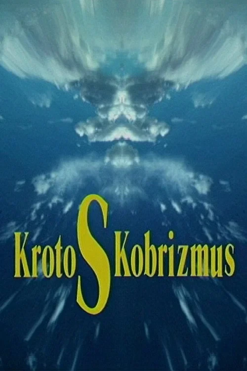 Постер фильма KrotoSKobrizmus (КротоСКобризмус)
