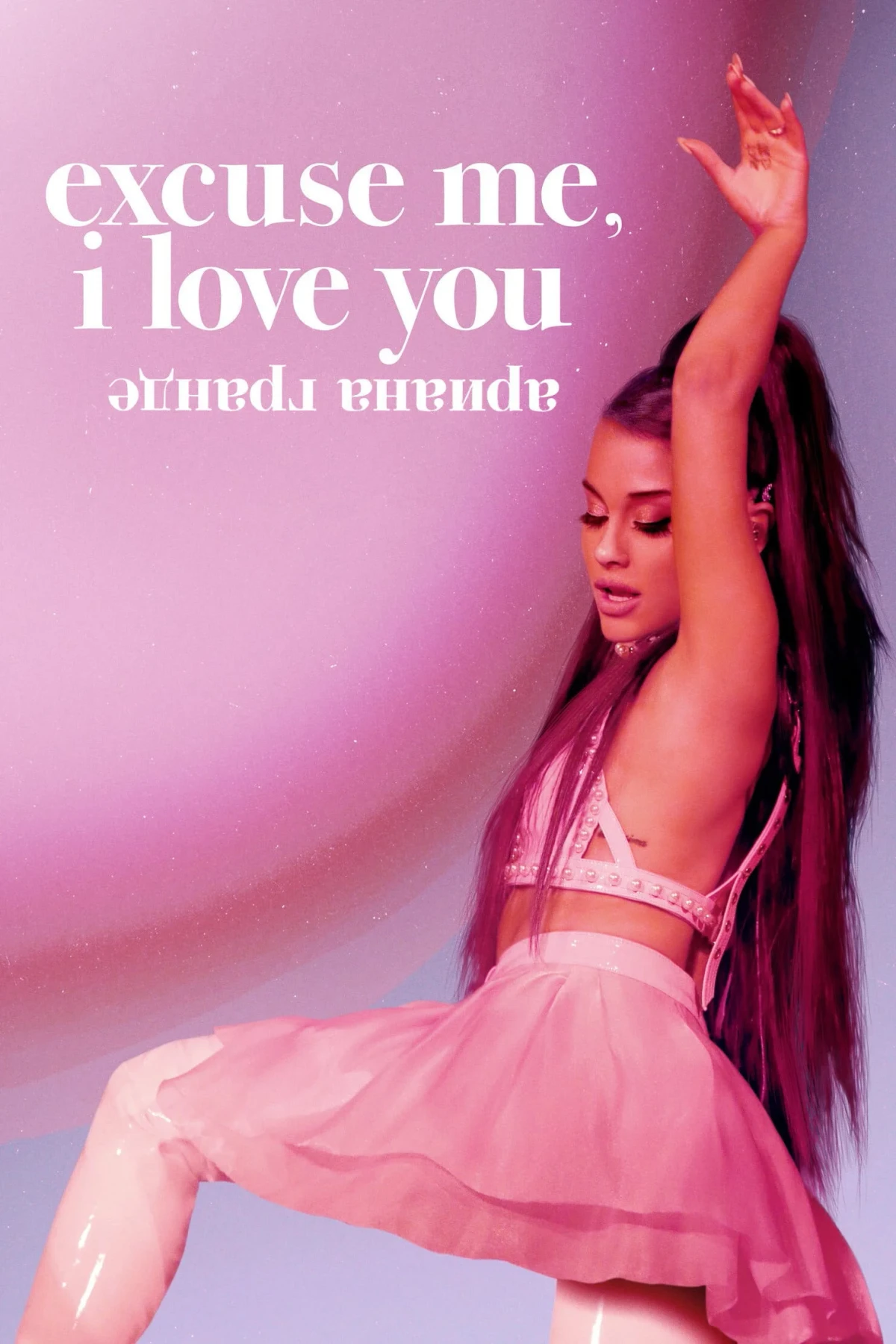 Постер фильма Ариана Гранде: excuse me, i love you
