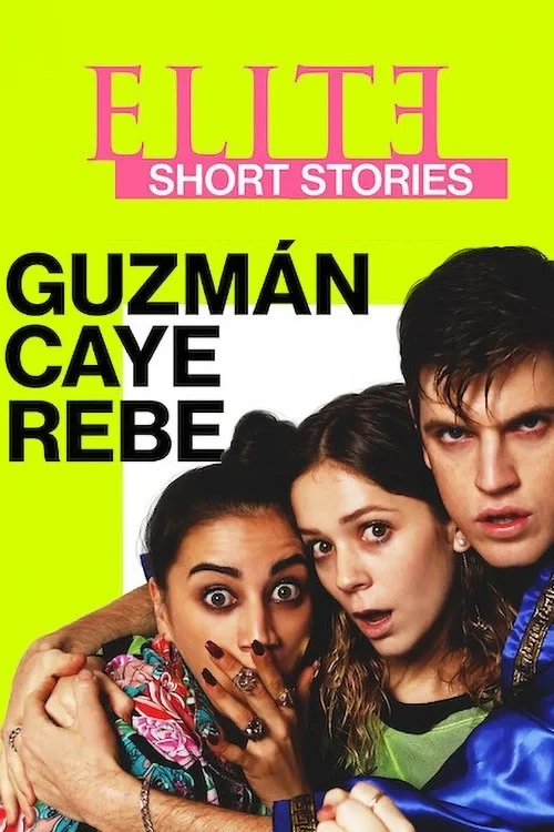 Постер сериалаЭлита: короткие истории. Гусман, Каэ, Ребека
