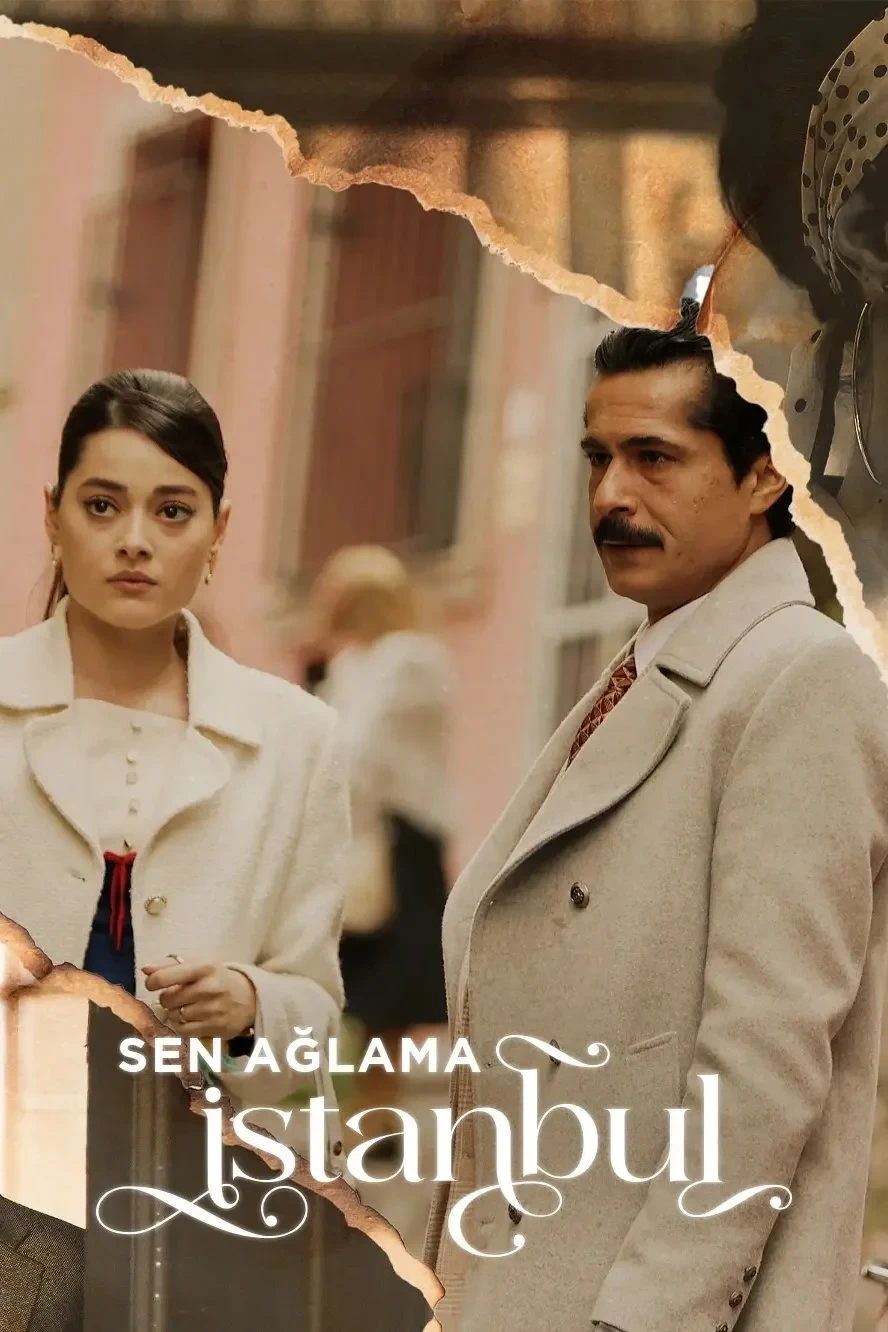 Постер сериалаНе плачь, Стамбул
